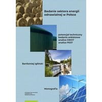 Badanie sektora energii odnawialnej w Polsce – potencjał techniczny, badania ankietowe, analiza SWOT, analiza PEST
