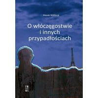 O włóczęgostwie i innych przypadłościach