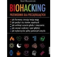 Biohacking. Przewodnik dla początkujących