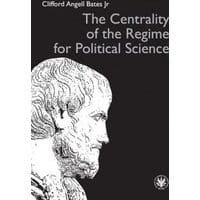 The Centrality of the Regime for Political Science