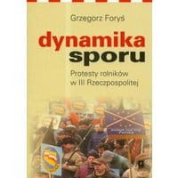 Dynamika sporu. Protesty rolników w III Rzeczpospolitej