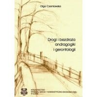 Drogi i bezdroża andragogiki i gerontologii