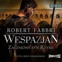 Wespazjan. Tom VI. Zaginiony syn Rzymu