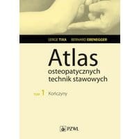 Atlas osteopatycznych technik stawowych. Tom 1. Kończyny
