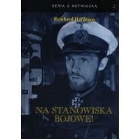 Na stanowiska bojowe!