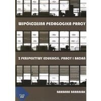 Współczesna pedagogika pracy z perspektywy edukacji pracy i badań