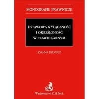 Ustawowa wyłączność i określoność w prawie karnym