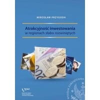 Atrakcyjność inwestowania w regionach słabo rozwiniętych