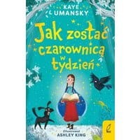 Jak zostać czarownicą w tydzień. Tom 1