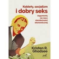Kobiety, socjalizm i dobry seks