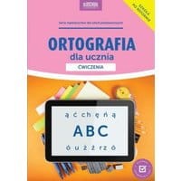 Ortografia dla ucznia 7-8 Ćwiczenia