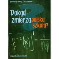 Dokąd zmierza polska szkoła?