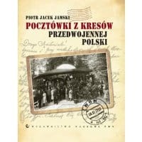 Pocztówki z Kresów przedwojennej Polski
