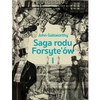 Saga rodu Forsyte`ów Tom 1 Posiadacz