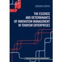 The Essence and Determinants of Innovation Management in Tourism Enterpris