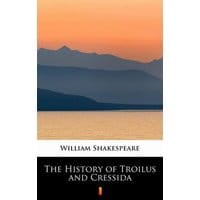 The History of Troilus and Cressida