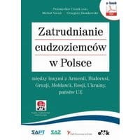 Zatrudnianie cudzoziemców w Polsce – m.in. z Armenii, Białorusi, Gruzji, Mołdawii, Rosji, Ukrainy, państw UE