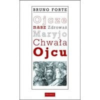 Ojcze nasz Zdrowaś Maryjo Chwała Ojcu
