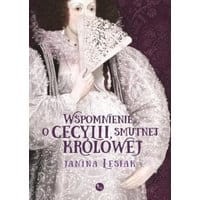 Wspomnienie o Cecylii, smutnej królowej