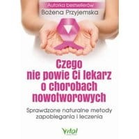 Czego nie powie Ci lekarz o chorobach nowotworowych