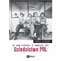 Co nam zostało z tamtych lat. Dziedzictwo PRL