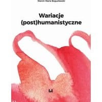 Wariacje (post)humanistyczne