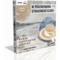 W poszukiwaniu straconego czasu. Tom 2 W cieniu zakwitających dziewcząt