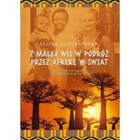 Z małej wsi w podróż przez Afrykę w świat