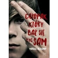 Chłopak, który bał się być sam