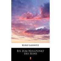 Bis zum Nullpunkt des Seins