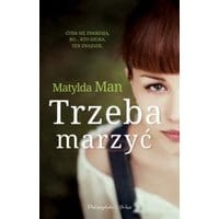 Trzeba marzyć