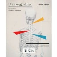 Uraz kręgosłupa. Poradnik dla terapeuty i opiekuna