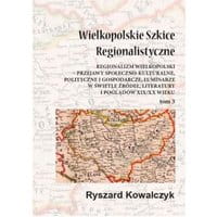 Wielkopolskie szkice regionalistyczne Tom 3