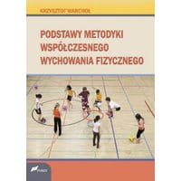Podstawy metodyki współczesnego wychowania fizycznego