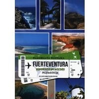 Fuerteventura. Kompendium wiedzy. Przewodnik