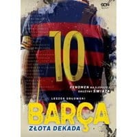 Barca. Złota dekada