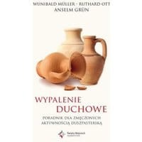 Wypalenie duchowe. Poradnik dla zmęczonych aktywnością duszapsterską