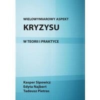Wielowymiarowy aspekt kryzysu w teorii i praktyce