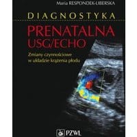 Diagnostyka prenatalna USG/ECHO. Zaburzenia czynnościowe w układzie krążenia płodu