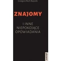 Znajomy i inne niepokojące opowiadania