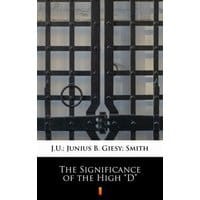 The Significance of the High „D”