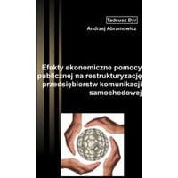 Efekty ekonomiczne pomocy publicznej na restrukturyzację przedsiębiorstw komunikacji samochodowej