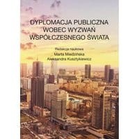 Dyplomacja publiczna wobec wyzwań współczesnego świata