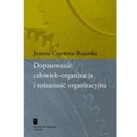 Dopasowanie człowiek-organizacja i tożsamość organizacyjna