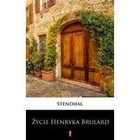 Życie Henryka Brulard