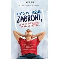 A kto mi kuźwa zabroni