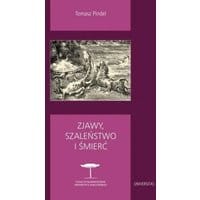 Zjawy, szaleństwo i śmierć