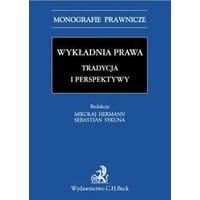 Wykładnia prawa. Tradycja i perspektywy