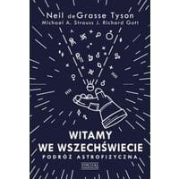Witamy we Wszechświecie. Podróż astrofizyczna