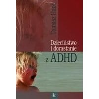 Dzieciństwo i dorastanie z ADHD